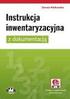 INSTRUKCJA INWENTARYZACYJNA. w sprawie przeprowadzenia inwentaryzacji pienięŝnych i rzeczowych składników majątku