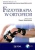 PATRONAT MERYTORYCZNY Komitet Rehabilitacji, Kultury Fizycznej i Integracji Społecznej PAN. F izjoterapia. w ORTOPEDII. Redakcja naukowa.