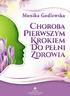 Monika Godlewska. autorka książki Jak pokonałam raka sprawdzone terapie dla ciała i umysłu. Choroba. pierwszym krokiem do pełni zdrowia