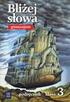 KLASA I. J. polski Podręcznik Bliżej słowa Autor: Ewa Horwath, Grażyna Kiełb WSIP. Zeszyt ćwiczeń Bliżej słowa Autor: Ewa Horwath WSIP