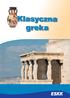WPROWADZENIE znajomoœæ jêzyka greckiego pozwoli Ci czytaæ i rozumieæ oryginalne teksty autorów greckich