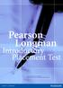 Pearson Longman. Placement Test. Introductory. Opracowanie: Piotr Steinbrich Konsultacja: Prof. dr hab. Hanna Komorowska