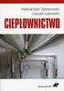 Ciepłownictwo / Aleksander Szkarowski, Leszek Łatowski. wyd. 2 zm. 1 dodr. (PWN). Warszawa, Spis treści. Przedmowa 11