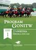 SPIS GONITW 1 DZIEŃ 23 KWIETNIA Gonitwa dla 4-letnich i starszych koni czystej krwi arabskiej wyłącznie III grupy.