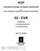NOP. Instrukcja obsługi i przepisy montażowe. dla pomp odśrodkowych radialnych komórkowych horyzontalnych 32 - CVX. w wykonaniu: