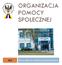 ORGANIZACJA POMOCY SPOŁECZNEJ Przewodnik po szkoleniu specjalizacyjnym