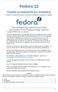 Fedora 12. For guidelines on the permitted uses of the Fedora trademarks, refer to https:// fedoraproject.org/wiki/legal:trademark_guidelines.