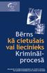 Bērns kā cietušais vai liecinieks Kriminālprocesā