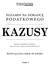 EGZAMIN NA DORADCĘ PODATKOWEGO KAZUSY KAZUSY ZGODNE Z UCHWAŁĄ NR 19/VI/2017 Z DNIA 28 KWIETNIA 2017 R. ROZWIĄZANIA KROK PO KROKU.