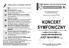 KONCERT SYMFONICZNY. JERZY MAKSYMIUK dyrygent. 26 Piątek, godz. 1900, wstęp wolny. Zapraszamy na następne koncerty. Orkiestra SINFONIA VARSOVIA