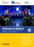 fot. Piotr Droździk FORUM III WIEKU KONFERENCJA W RAMACH XXVII FORUM EKONOMICZNEGO W KRYNICY-ZDROJU NOWY SĄCZ KRYNICA-ZDRÓJ 6-9 WRZEŚNIA PROGRAM