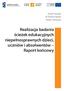 Paweł Grzelak dr Paweł Kubicki Marta Orłowska. Realizacja badania ścieżek edukacyjnych niepełnosprawnych dzieci, uczniów i absolwentów Raport końcowy