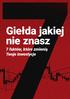 Giełda jakiej nie znasz. 7 faktów, które zmienią Twoje inwestycje