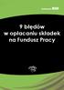 9 błędów w opłacaniu składek na Fundusz Pracy