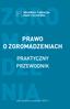 MAPRAWO O ZGROMADZENIACH DZE NIA PRAKTYCZNY PRZEWODNIK. stan prawny na sierpień 2017 r.