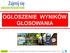 OGŁOSZENIE WYNIKÓW GŁOSOWANIA