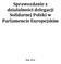 Sprawozdanie z działalności delegacji Solidarnej Polski w Parlamencie Europejskim