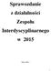 Sprawozdanie z działalności Zespołu Interdyscyplinarnego w 2015