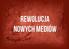 REWOLUCJA NOWYCH MEDIÓW