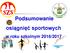 Podsumowanie osiągnięć sportowych. w roku szkolnym 2016/2017