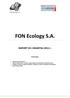 FON Ecology S.A. RAPORT ZA I KWARTAŁ 2011 r. Zawierający: