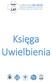 Księga Uwielbienia KAŻDY WPIS JEST ŚWIADECTWEM ŻYWEJ WIARY; DOWODEM, ŻE NASZE UCZESTNICTWO W RUCHU NIE JEST