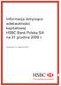 Informacja dotycząca adekwatności kapitałowej HSBC Bank Polska SA na 31 grudnia 2009 r. Warszawa, 31 sierpnia 2010 r.