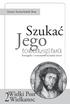 Siostry Karmelitanki Bose. Szukać. Jego. towarzystwa. Ewangelia i rozważania na każdy dzień. Wielki Post Wielkanoc