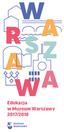 Edukacja w Muzeum Warszawy 2017/2018. lekcje muzealne warsztaty zabawy gry miejskie spacery aktywne zwiedzanie pogadanki dyskusje praca w grupach