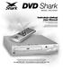 DVD Shark. Instrukcja obsługi User Manual Aby zapewnić prawidłową obsługę sprzętu zapoznaj się dokładnie z instrukcją i zachowaj ją na przyszłość.