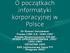 Dr Roman Dolczewski Prezes CSBI S.A Prezes Stowarzyszenia POLSKI RYNEK OPROGRAMOWANIA PRO INFOSTAR 1993 XXV Jubileuszowa Sesja