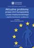 Aktualne problemy. prawa Unii Europejskiej i prawa międzynarodowego. aspekty teoretyczne i praktyczne. Centrum Doskonałości Jeana Monneta