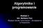 Algorytmika i programowanie. Wykład 2 inż. Barbara Fryc Wyższa Szkoła Informatyki i Zarządzania w Rzeszowie