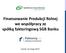 Finansowanie Produkcji Rolnej we współpracy ze spółką faktoringową SGB Banku. Santok, 24 lutego 2017r.