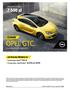 7 500 zł CENNIK OPEL GTC. AKTUALNA PROMOCJA. OPEL GTC z rabatem. Promocyjny rabat zł Promocyjny Opel Kredyt 4x25% lub 50/50