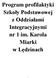 Program profilaktyki Szkoły Podstawowej z Oddziałami Integracyjnymi nr 1 im. Karola Miarki w Lędzinach