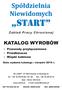 Spółdzielnia Niewidomych. start KATALOG WYROBÓW. Przewody przyłączeniowe Przedłużacze Wiązki kablowe. Data wydania katalogu : sierpień 2016 r.