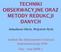 TECHNIKI OBSERWACYJNE ORAZ METODY REDUKCJI DANYCH