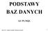 PODSTAWY BAZ DANYCH 13. PL/SQL