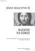 KAZANIE NA GÓRZE. Józef Augustyn SJ. Rozważania rekolekcyjne oparte na Ćwiczeniach duchownych św. Ignacego Loyoli. Synteza