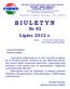 BIULETYN. Nr 92 Lipiec 2012 r. Szanowne Koleżanki! Szanowni Koledzy!