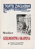 w sosnowcu ROK ZAŁOŻEnJłł189T Molier . SZELMOSTW A SKAPENA 4 Premiera w sezonie 1993/94 dnia 12 marca 1994 roku