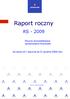Raport roczny RS Roczne skonsolidowane sprawozdanie finansowe. Za okres od 1 stycznia do 31 grudnia 2009 roku.