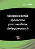 Ubezpieczenia społeczne pracowników delegowanych