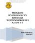 ZESPÓŁ SZKÓŁ NR 5 W RZESZOWIE SZKOŁA PODSTAWOWA NR 7 PROGRAM WYCHOWAWCZY EDUKACJI WCZESNOSZKOLNEJ KLASY 1 3