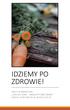 IDZIEMY PO ZDROWIE! PRACA KONKURSOWA: ZDROWO JEMY ENERGETYCZNIE ŻYJEMY AUTOR: DOM DZIECKA W SKOROGOSZCZY