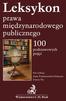 Leksykon. prawa międzynarodowego publicznego. podstawowych pojęć. Wydawnictwo C.H. Beck. Anny Przyborowskiej-Klimczak Doroty Pyć.