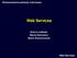 Wielowarstwowe aplikacje internetowe. Web Services. Autorzy wykładu: Maciej Zakrzewicz Marek Wojciechowski. Web Services