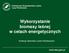 Wykorzystanie biomasy leśnej w celach energetycznych. Dyrekcja Generalna Lasów Państwowych