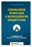 LIBERALIZACJA RYNKU GAZU A BEZPIECZEŃSTWO ENERGETYCZNE